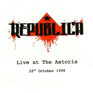 Republica: Live At The Astoria